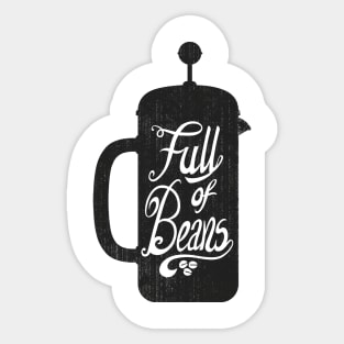 Full Of Beans Sticker